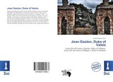 Bookcover of Jean Gaston, Duke of Valois