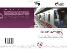 Buchcover von 45 Street Southwest (C-Train)