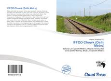Bookcover of IFFCO Chowk (Delhi Metro)