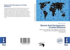 Bookcover of Bosnia And Herzegovina–Croatia Relations