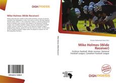 Bookcover of Mike Holmes (Wide Receiver)