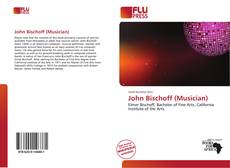 Copertina di John Bischoff (Musician)
