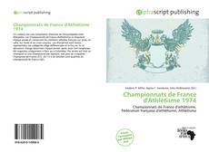 Borítókép a  Championnats de France d'Athlétisme 1974 - hoz