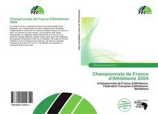 Bookcover of Championnats de France d'Athlétisme 2004