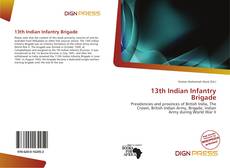 Bookcover of 13th Indian Infantry Brigade