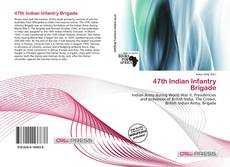 Copertina di 47th Indian Infantry Brigade