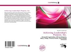 Buchcover von Achieving Leadership's Purpose, Inc.