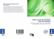 Bookcover of Ellen Frank Illumination Arts Foundation