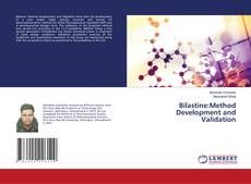 Copertina di Bilastine:Method Development and Validation
