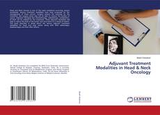 Copertina di Adjuvant Treatment Modalities in Head & Neck Oncology