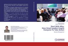 Copertina di Start With Why:How Great Leaders Inspire Everyone To Take Action