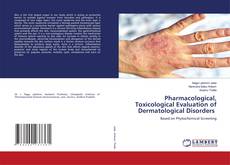 Buchcover von Pharmacological, Toxicological Evaluation of Dermatological Disorders