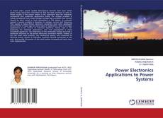 Copertina di Power Electronics Applications to Power Systems