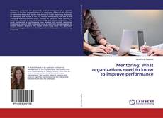 Buchcover von Mentoring: What organizations need to know to improve performance
