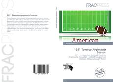 Bookcover of 1951 Toronto Argonauts Season