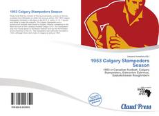 Borítókép a  1953 Calgary Stampeders Season - hoz