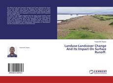 Buchcover von Landuse-Landcover Change And Its Impact On Surface Runoff.