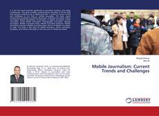Copertina di Mobile Journalism: Current Trends and Challenges
