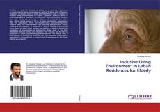 Capa do livro de Inclusive Living Environment in Urban Residences for Elderly 