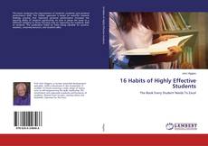 Couverture de 16 Habits of Highly Effective Students