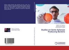 Buchcover von Studies on Some Xylanase Producing Bacteria