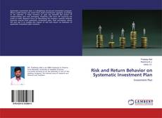 Buchcover von Risk and Return Behavior on Systematic Investment Plan