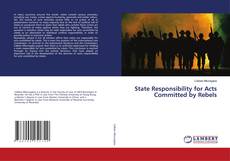 Buchcover von State Responsibility for Acts Committed by Rebels