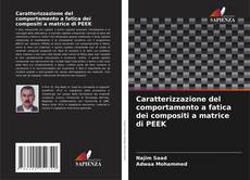 Capa do livro de Caratterizzazione del comportamento a fatica dei compositi a matrice di PEEK 
