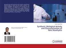 Buchcover von Synthesis, Biological Activity and Characterization of New Hexahydro