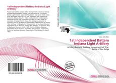 Bookcover of 1st Independent Battery Indiana Light Artillery