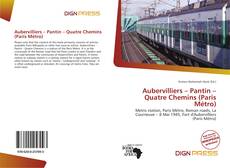 Portada del libro de Aubervilliers – Pantin – Quatre Chemins (Paris Métro)
