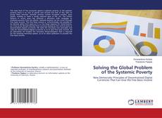 Copertina di Solving the Global Problem of the Systemic Poverty