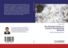 Couverture de The Detailed Study on Calcium Precipitating Bacteria
