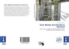 Bookcover of Gulf, Mobile And Northern Railroad