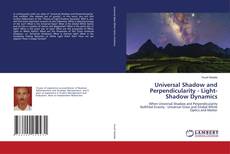 Bookcover of Universal Shadow and Perpendicularity - Light-Shadow Dynamics