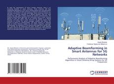 Copertina di Adaptive Beamforming in Smart Antennas for 5G Networks