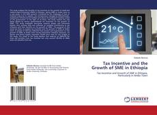 Copertina di Tax Incentive and the Growth of SME in Ethiopia