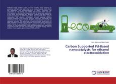 Buchcover von Carbon Supported Pd-Based nanocatalysts for ethanol electroxoidation
