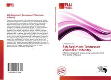 Обложка 6th Regiment Tennessee Volunteer Infantry