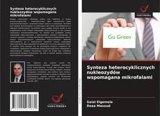 Bookcover of Synteza heterocyklicznych nukleozydów wspomagana mikrofalami