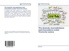 Bookcover of Wie deutsche Journalistinnen und Journalisten soziale Netzwerke nutzen
