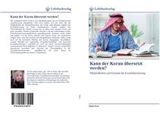 Kann der Koran übersetzt werden? kitap kapağı