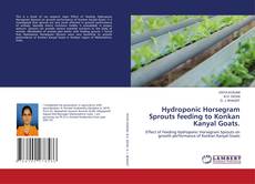 Copertina di Hydroponic Horsegram Sprouts feeding to Konkan Kanyal Goats.