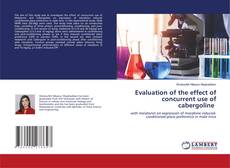 Buchcover von Evaluation of the effect of concurrent use of cabergoline