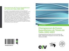 Bookcover of Championnat de France Superdivision de Tennis de Table 2002-2003