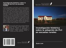 Copertina di Investigación histórica sobre la adopción de PLC en escuelas rurales
