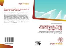 Bookcover of Championnat de France Nationale 2 de Tennis de Table 1961-1962