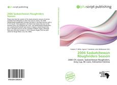 Capa do livro de 2006 Saskatchewan Roughriders Season 