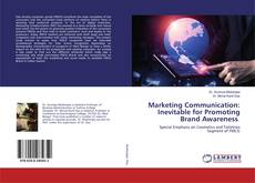 Bookcover of Marketing Communication: Inevitable for Promoting Brand Awareness