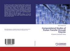 Copertina di Computational Studies of Proton Transfer through Polymer